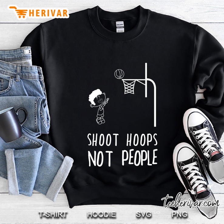 Shoot Hoops Not People Shirt Mugs