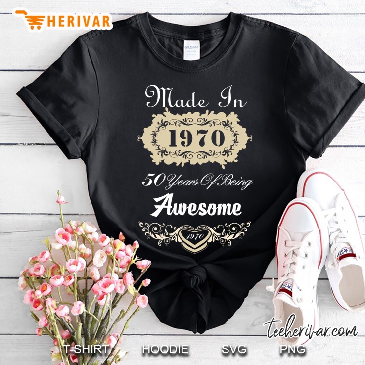 Made In 1970 50 Years Of Being Awesome Fitted Shirt