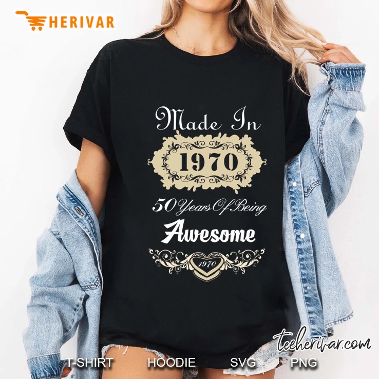 Made In 1970 50 Years Of Being Awesome Fitted Hoodie