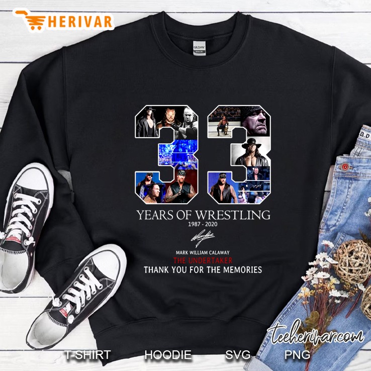 33 Years Of Wrestling 1987-2020 Mark William Calaway The Undertaker Sweatshirt