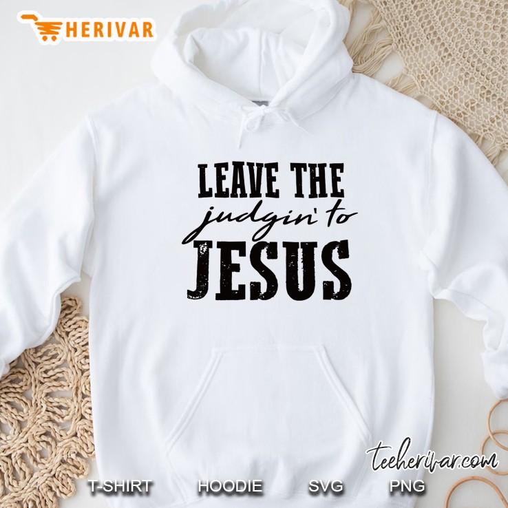 Leave The Judgin' To Jesus White Version Mugs