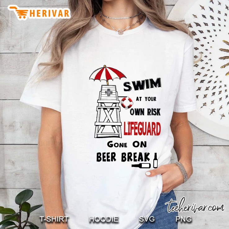 Swim At Your Own Risk Lifeguard Gone On Beer Break Hoodie