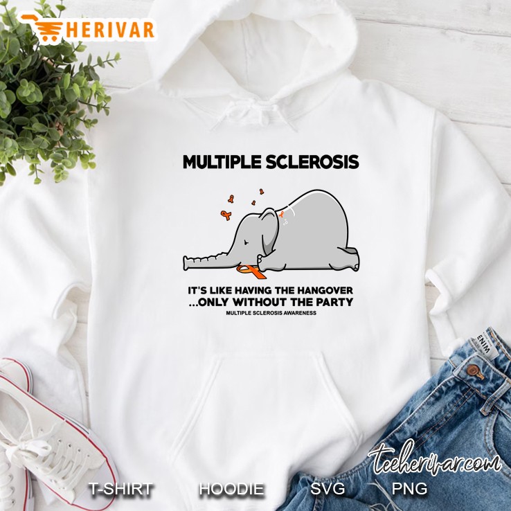 Multiple Sclerosis It's Like Having The Hangover Only Without The Party Elephant Version Mugs