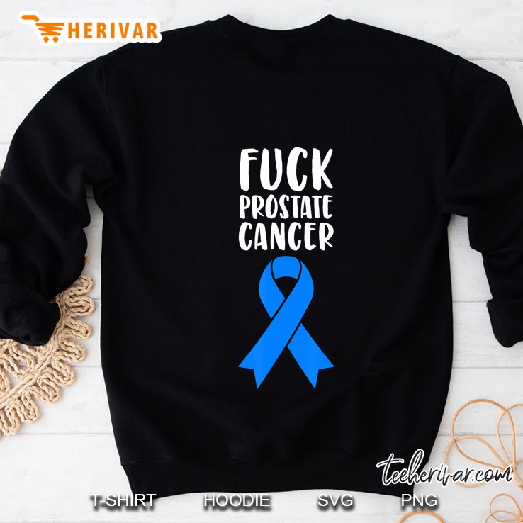 Fuck Prostate Cancer Awareness Sweatshirt
