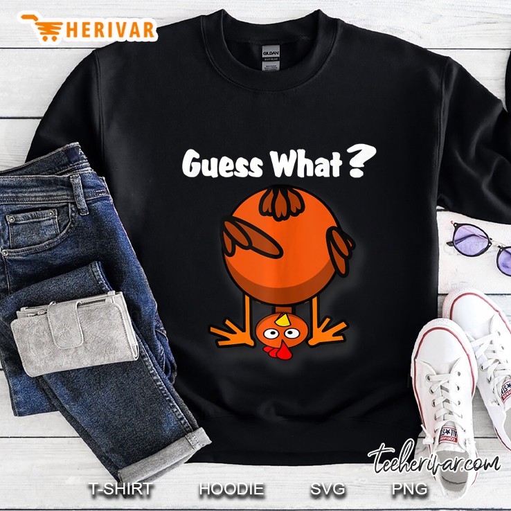 Guess What... Chicken Butt Funny Chicken Sweatshirt