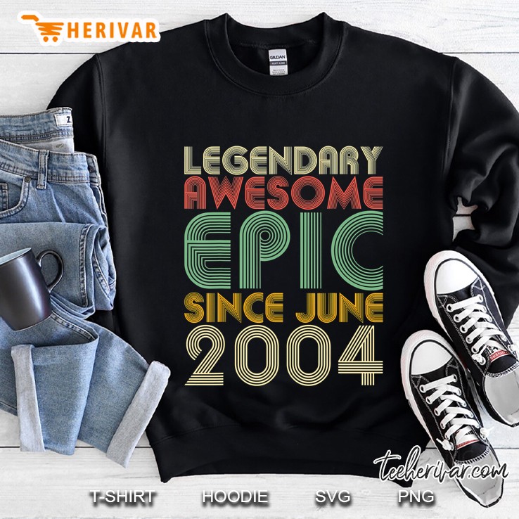 Legendary Awesome Epic Since June 2004 Vintage Birthday Gift Sweatshirt