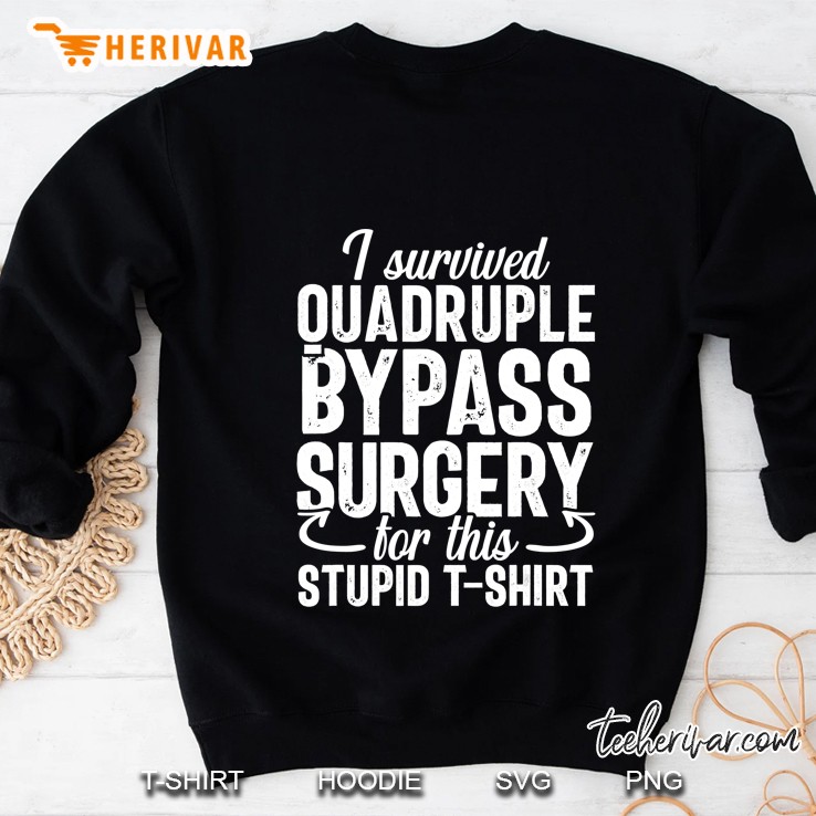 Open Heart Quadruple Bypass Surgery Recovery Funny Gag Gift Sweatshirt