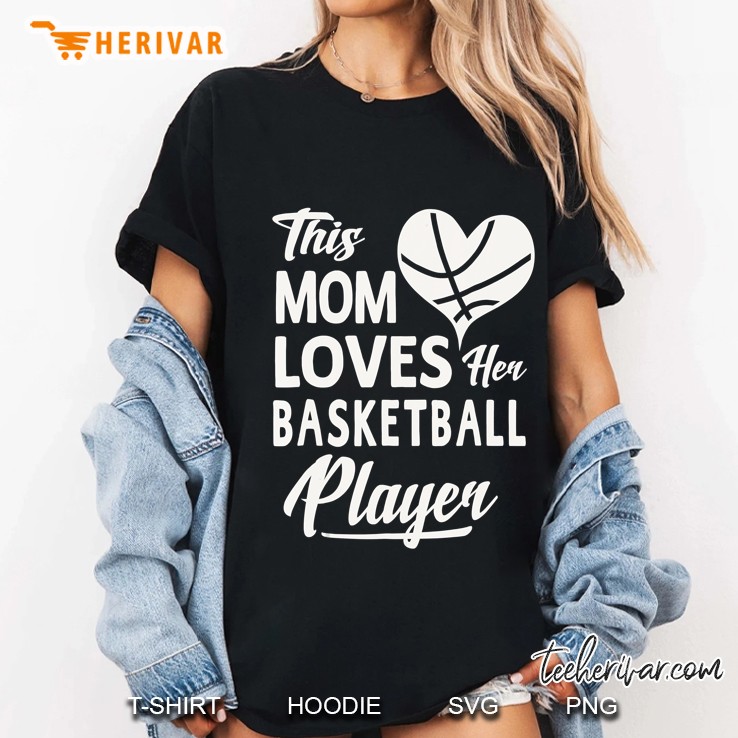 This Mom Loves Her Basketball Player Ladies Tee