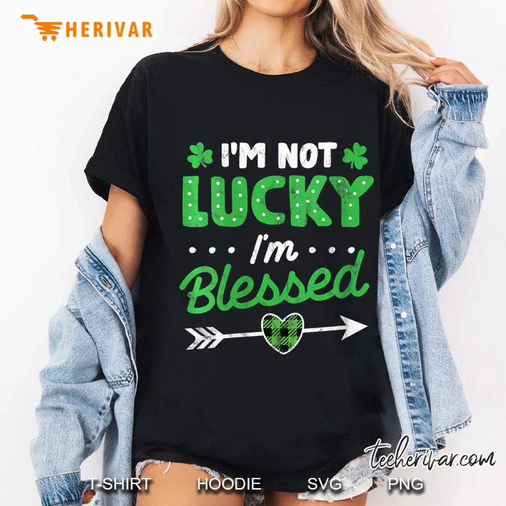 Womens Im Not Lucky Im Blessed Green Buffalo Plaid St Patricks Day Hoodie