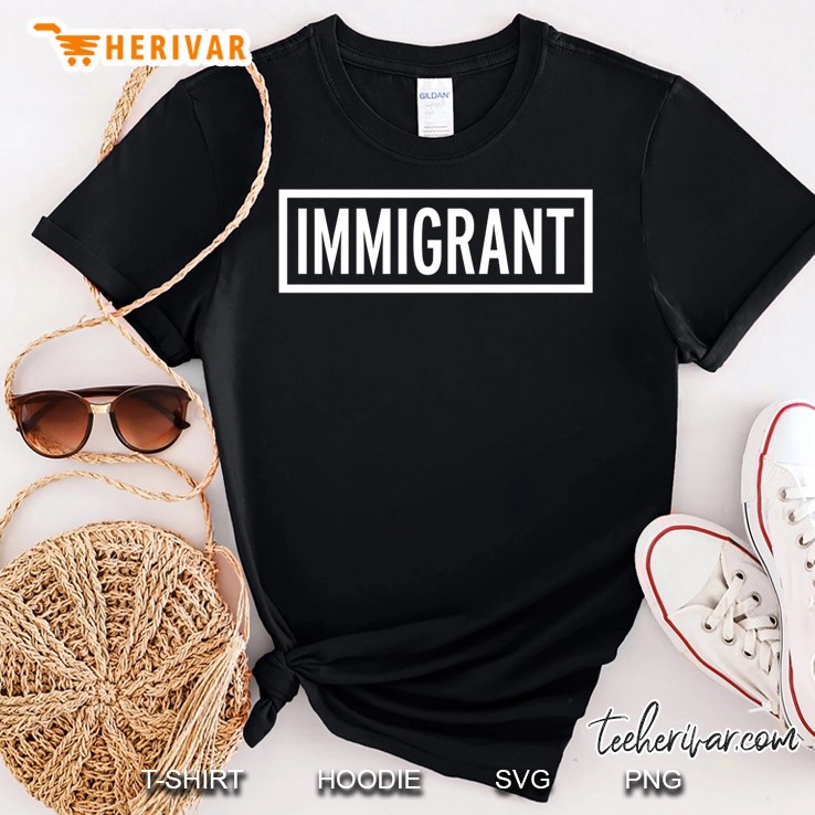 Immigrant Shirt