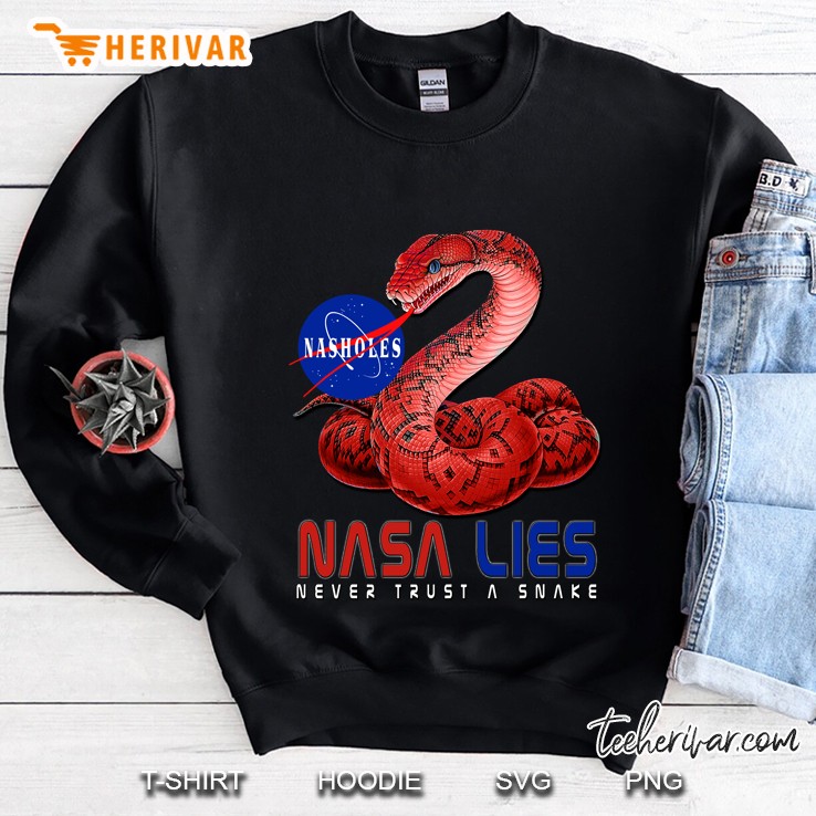Nasa Lies - Never Trust A Snake Sweatshirt