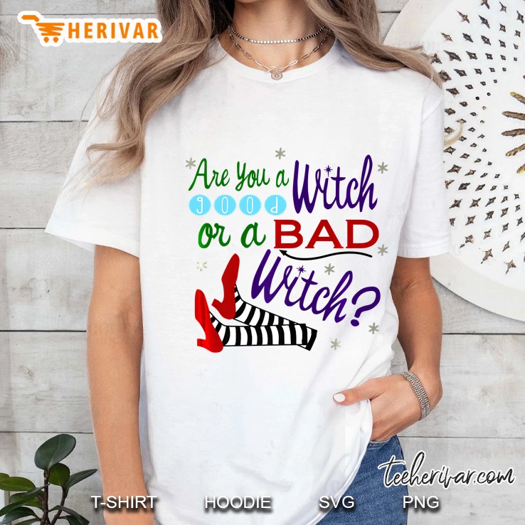 Are You A Good Witch Or A Bad Witch Ladies Tee