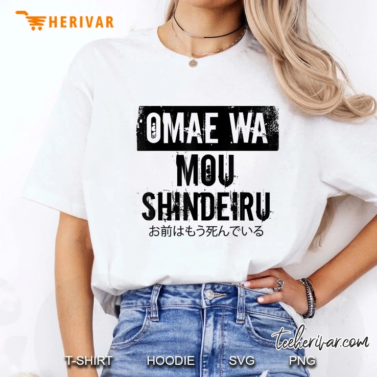 Japanese Anime Shirt Omae Wa Mou Shindeiru Ladies Tee