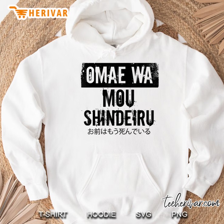 Japanese Anime Shirt Omae Wa Mou Shindeiru Hoodie