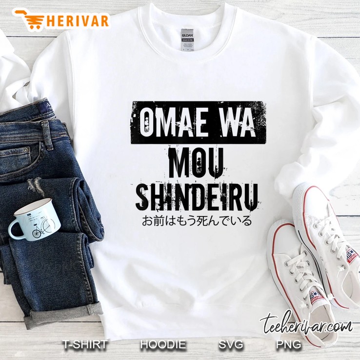 Japanese Anime Shirt Omae Wa Mou Shindeiru Sweatshirt