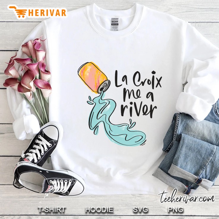 La Croix Me A River Sweatshirt