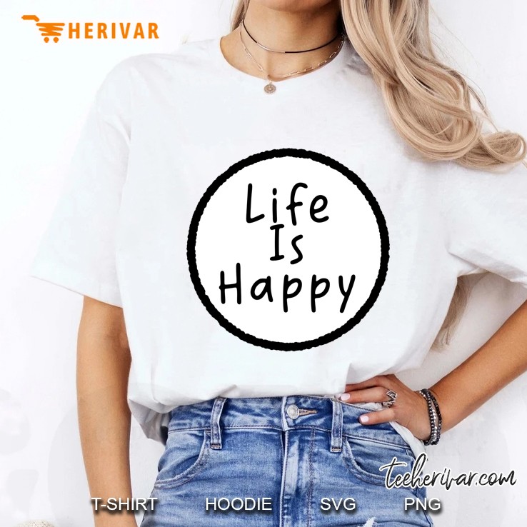 Life Is Happy Ladies Tee