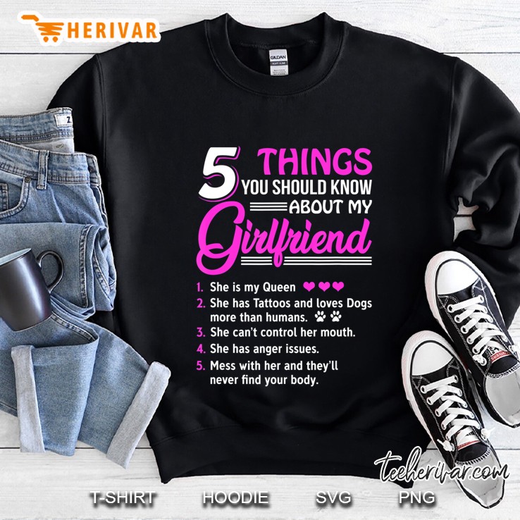 5 Things You Should Know About My Girlfriend Sweatshirt