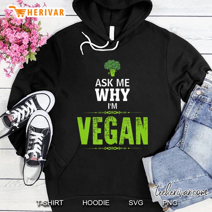 Ask Me Why I'm Vegan -Funny Vegan Vegetarian Tees Mugs