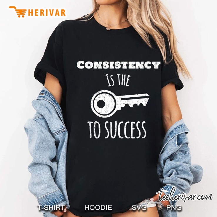 Entrepreneur Motivational Consistency Key To Success Ladies Tee