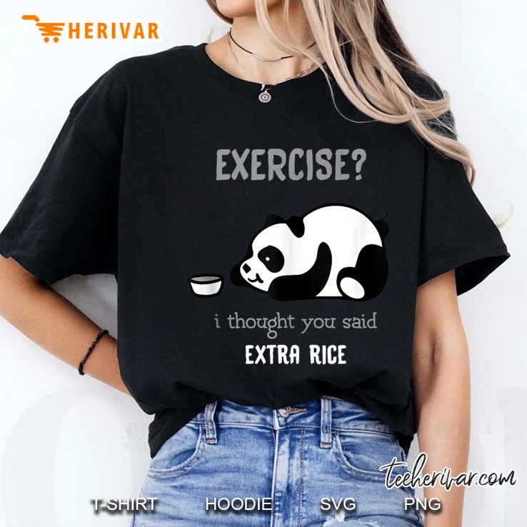 Exercise I Thought You Said Extra Rice Ladies Tee