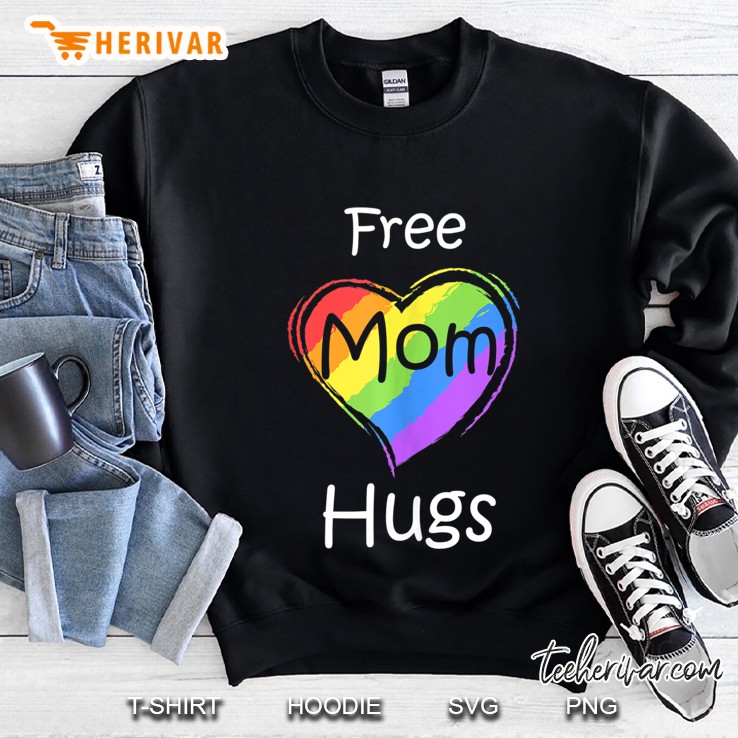 Free Mom Hugs Tshirt Rainbow Heart Lgbt Pride Month Sweatshirt