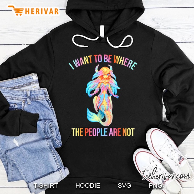I Want To Be Where The People Are Not Letter Cute Mermaid Hoodie