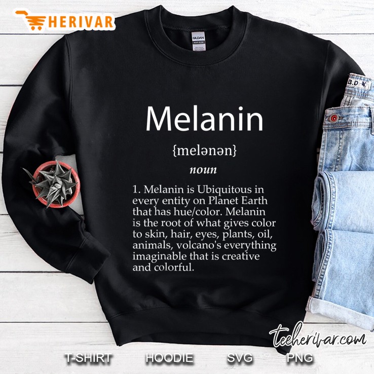 Melanin Definition Shirt - Melanin Shirts For Women And Men Sweatshirt