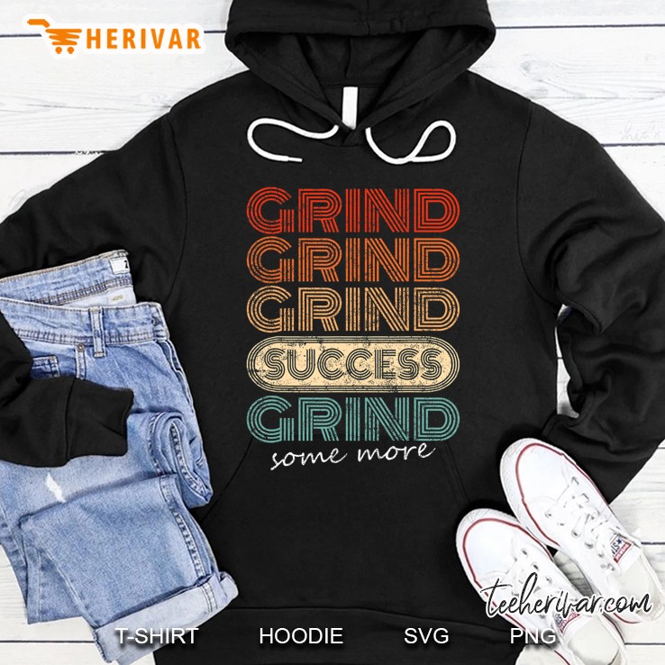 Motivational Retro Style Grind Grind Success Fitness Gift Hoodie