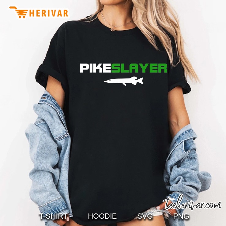 Pike Slayer - Funny Pike Fishing Shirt Ladies Tee