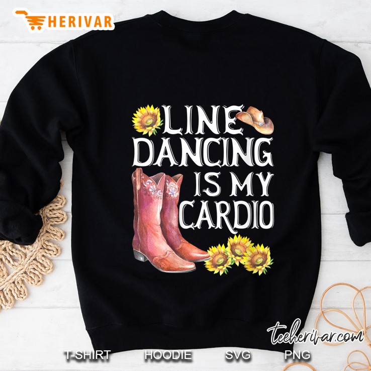 Womens Line Dancing Is My Cardio Dancer Country Music Lover Gift Sweatshirt