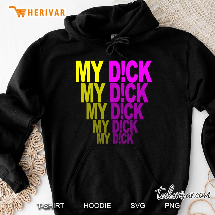 My D!Ck Slim Fit Hoodie