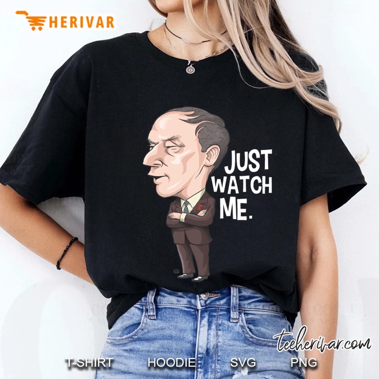 Pierre Trudeau, Just Watch Me Classic Ladies Tee