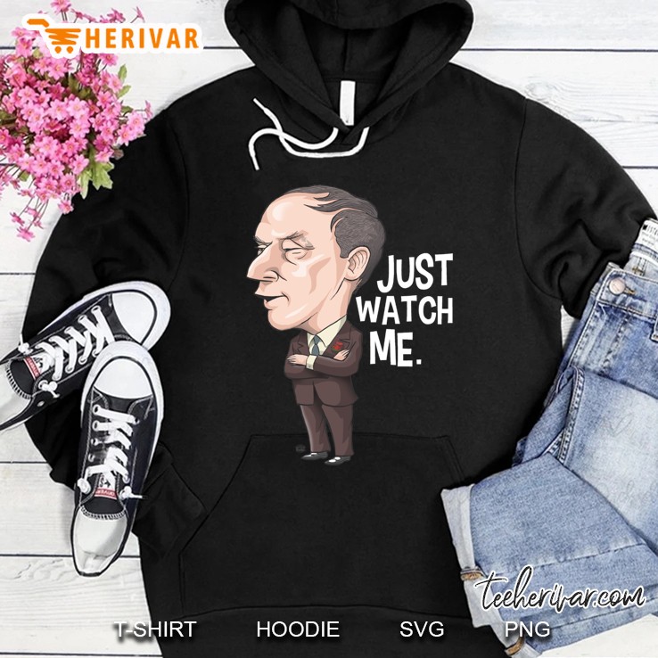 Pierre Trudeau, Just Watch Me Classic Hoodie