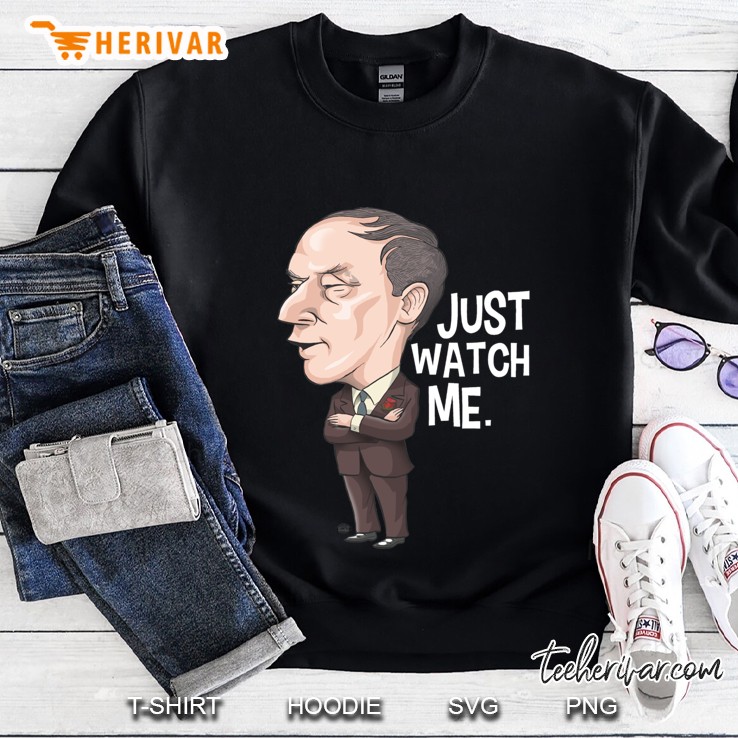 Pierre Trudeau, Just Watch Me Classic Sweatshirt