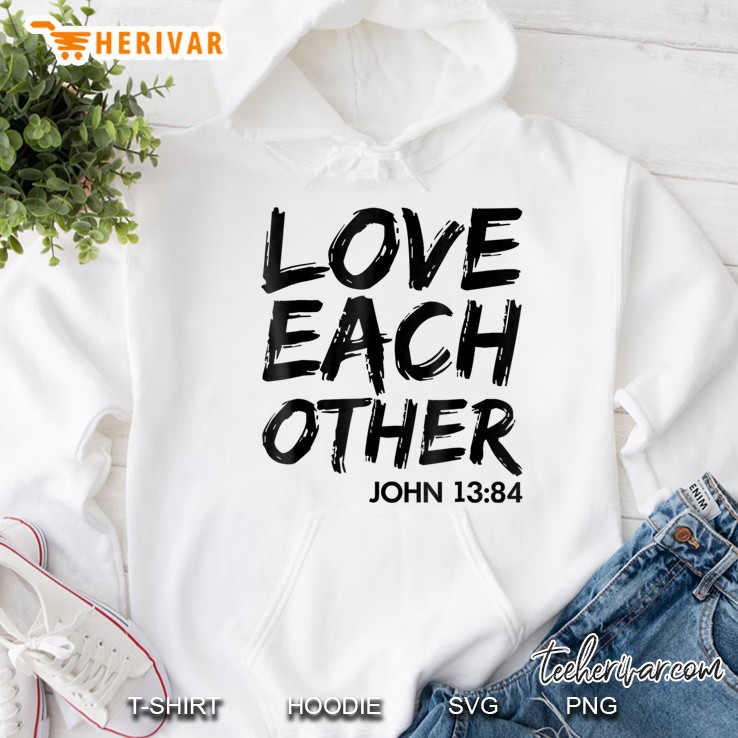 Love Each Other Shirt Mugs