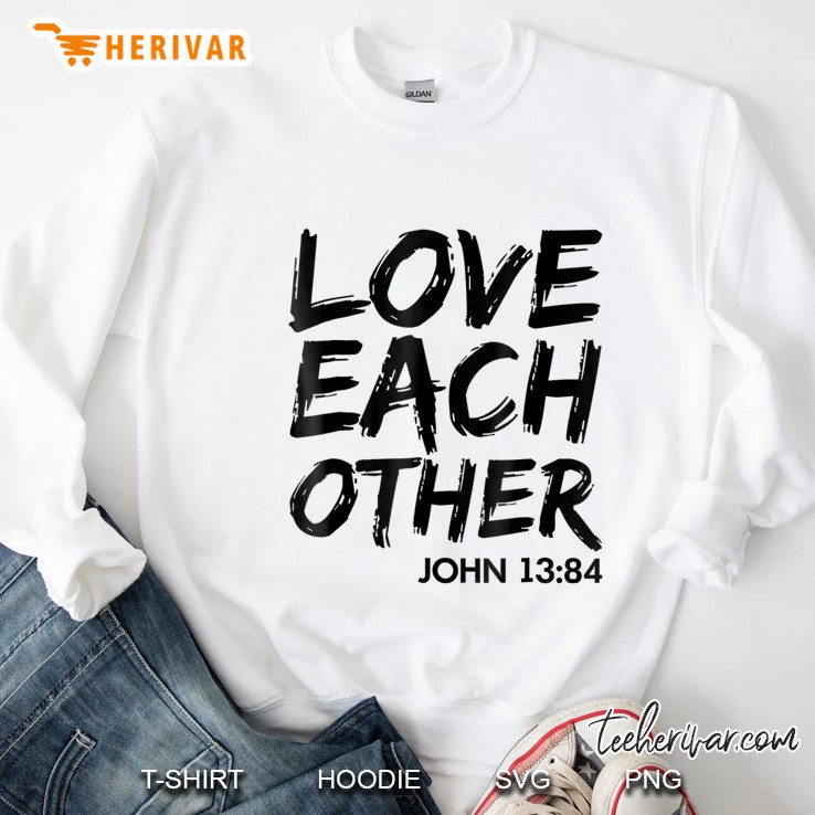 Love Each Other Shirt Mugs