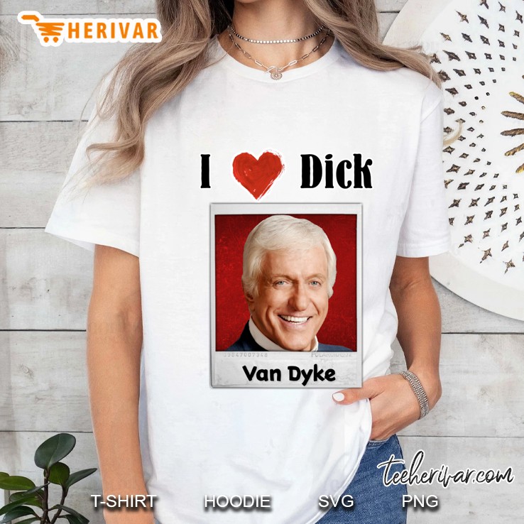 I Love Dick... Van Dyke Classic Hoodie