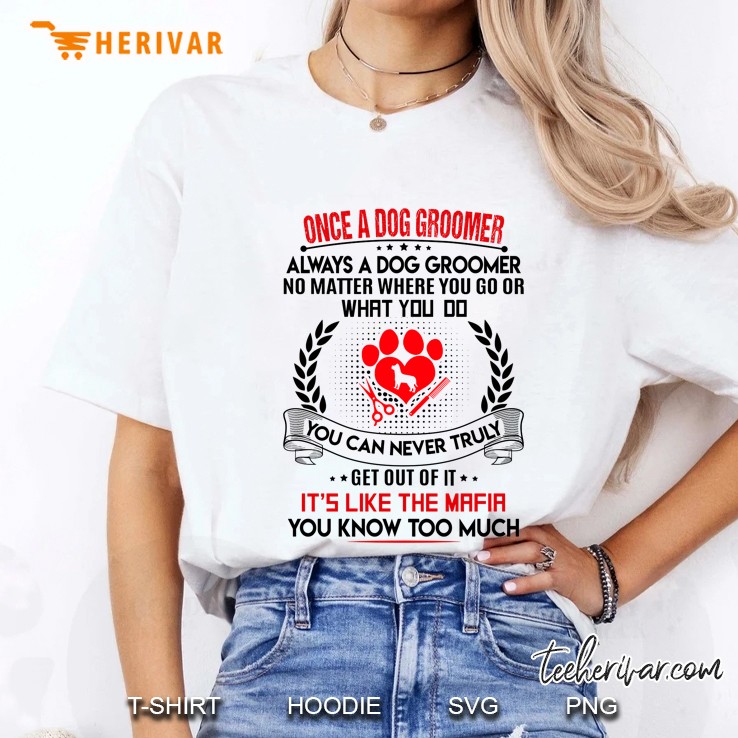 Once A Dog Groomer Always A Dog Groomer No Matter Where You Go Ladies Tee