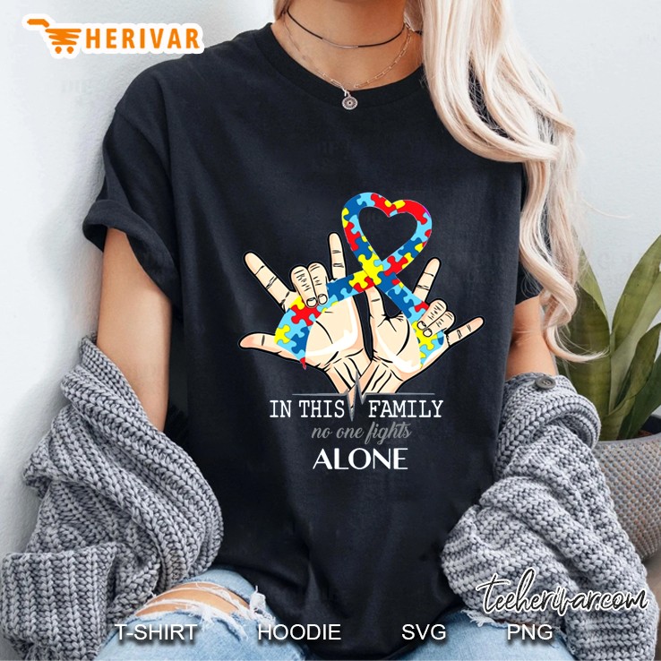 In This Family No One Fights Alone Autism Awareness Ribbon Hands Version2 Hoodie