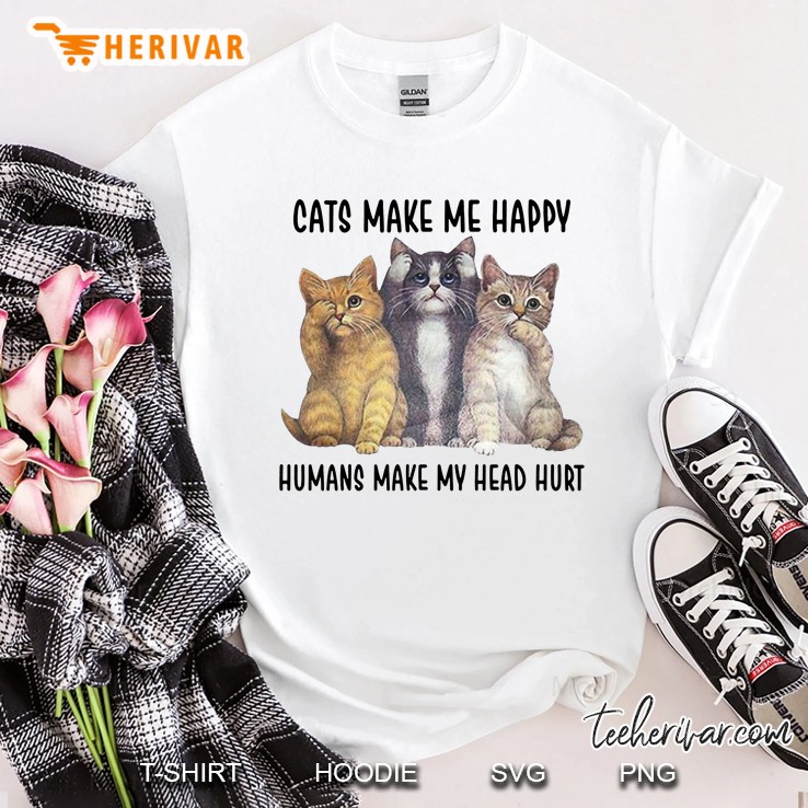 Cats Make Me Happy Humans Make My Head Hurt Cute Kitten Shirt