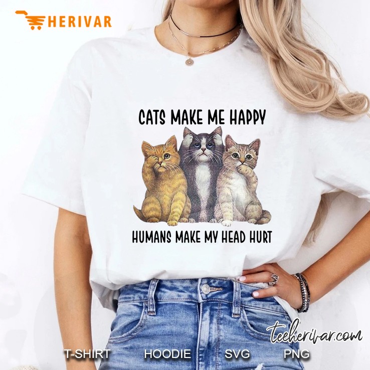 Cats Make Me Happy Humans Make My Head Hurt Cute Kitten Hoodie