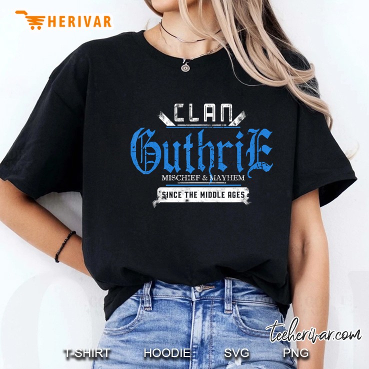 Clan Guthrie - Mischief And Mayhem Since The Middle Ages Hoodie