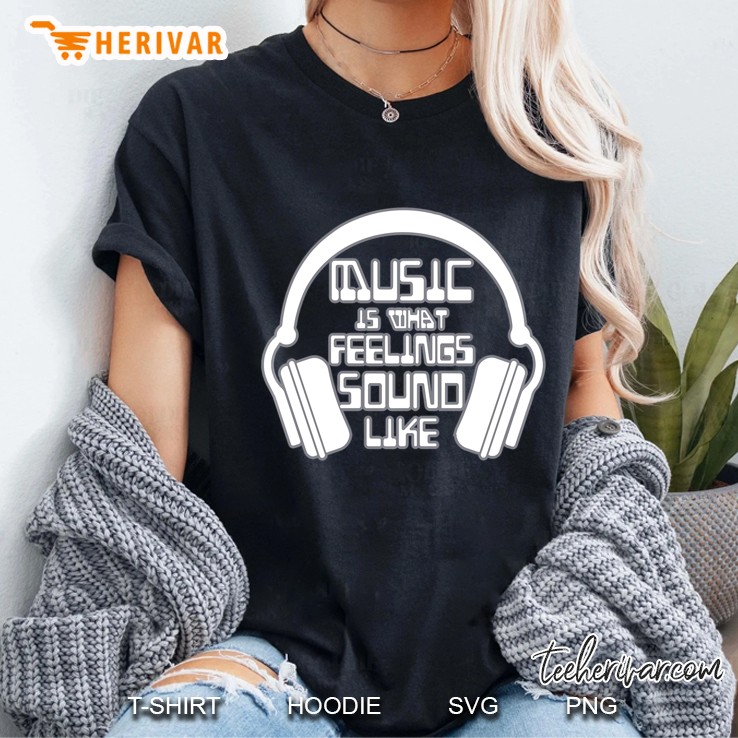 Dj Headphones Music Is What Feelings Sound Like Ladies Tee