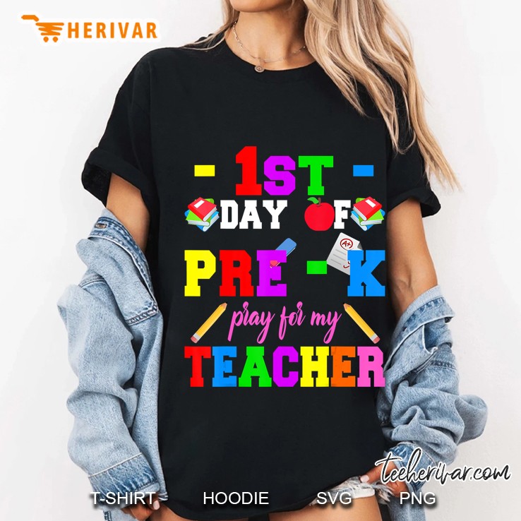 First Day Of Pre-K Pray For My Teacher Back To School Hoodie