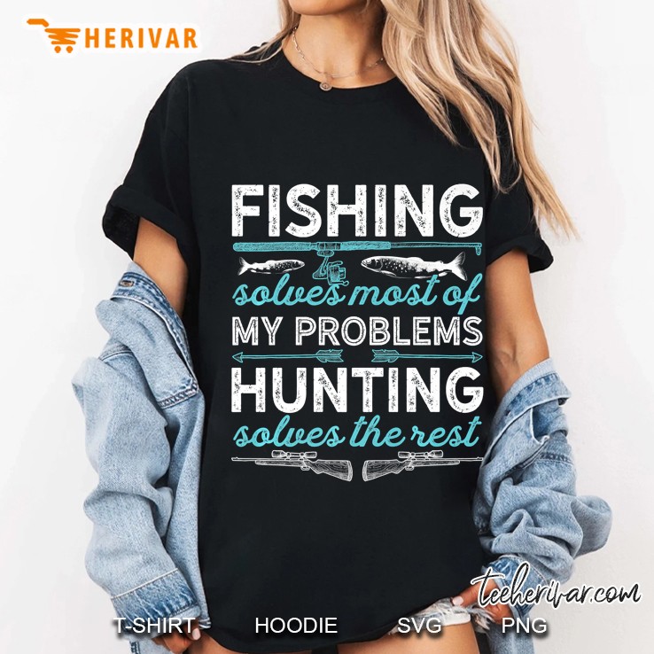 Fishing Solves Most Of My Problems Men Boys Fishing Ladies Tee