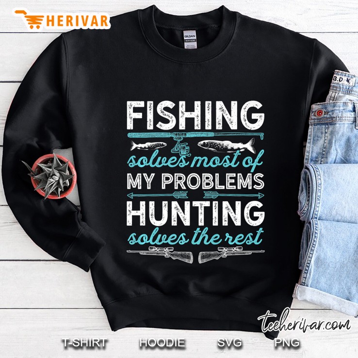 Fishing Solves Most Of My Problems Men Boys Fishing Sweatshirt