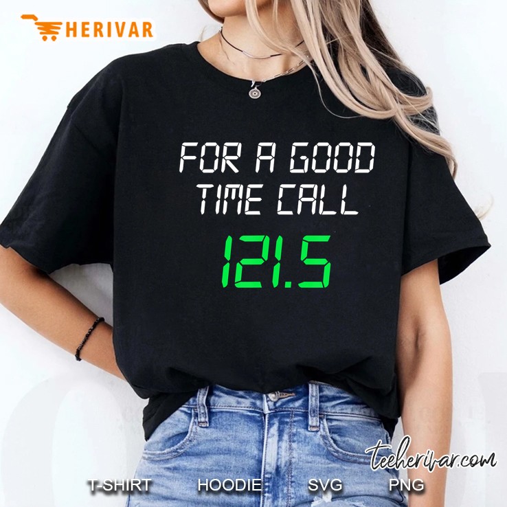 For A Good Time Call 121.5 Funny Air Traffic Control Tshirt Ladies Tee