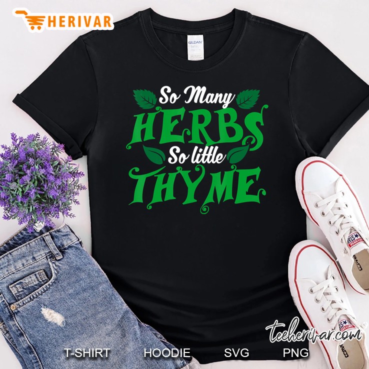 Gardener, Gardener Gifts, Herb Garden, Herbs Shirt