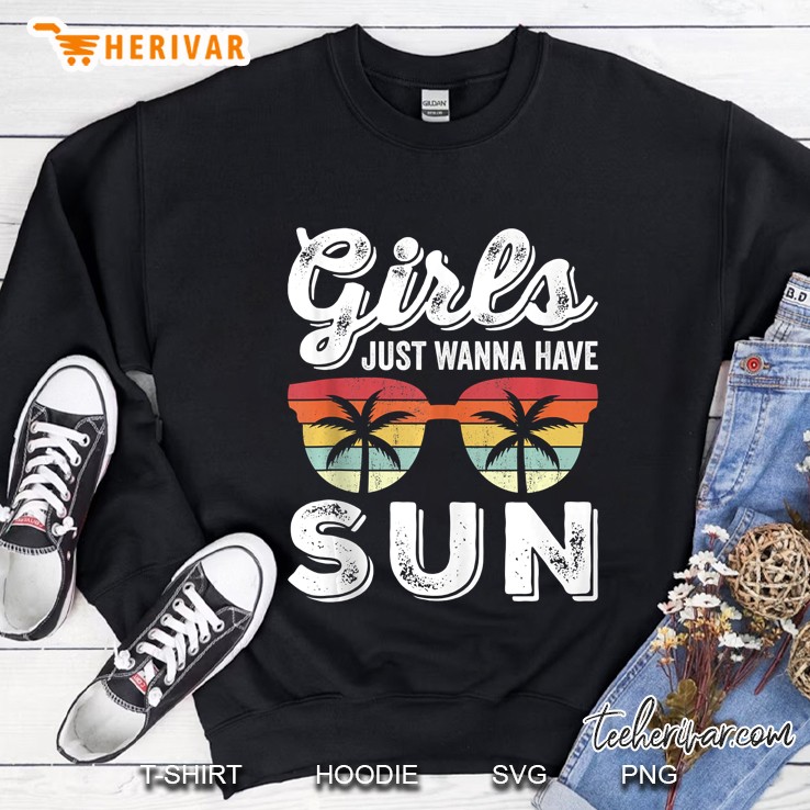 Girls Just Wanna Have Sun Tank Funny Beach Vacation Summer Sweatshirt